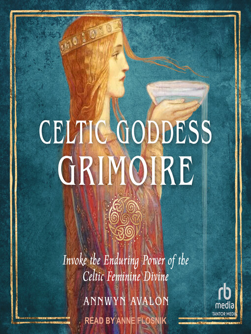 Title details for Celtic Goddess Grimoire by Annwyn Avalon - Available